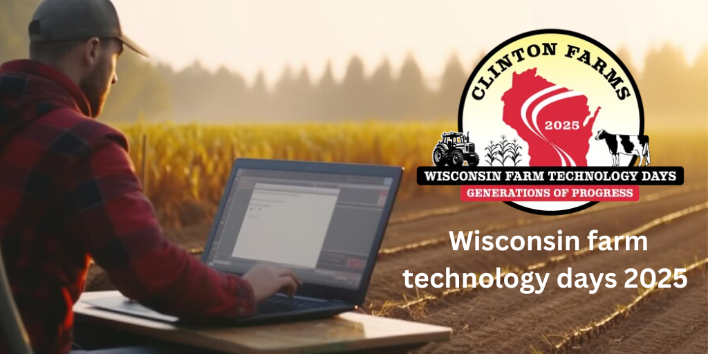 Secure your Wisconsin Farm Technology Day 2025 tickets